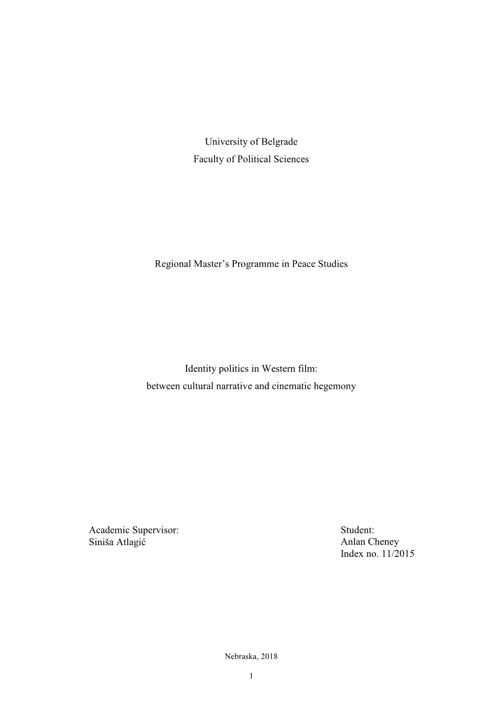 University of Belgrade Faculty of Political Sciences Regional Master's Programme in Peace Studies Identity Politics in Western