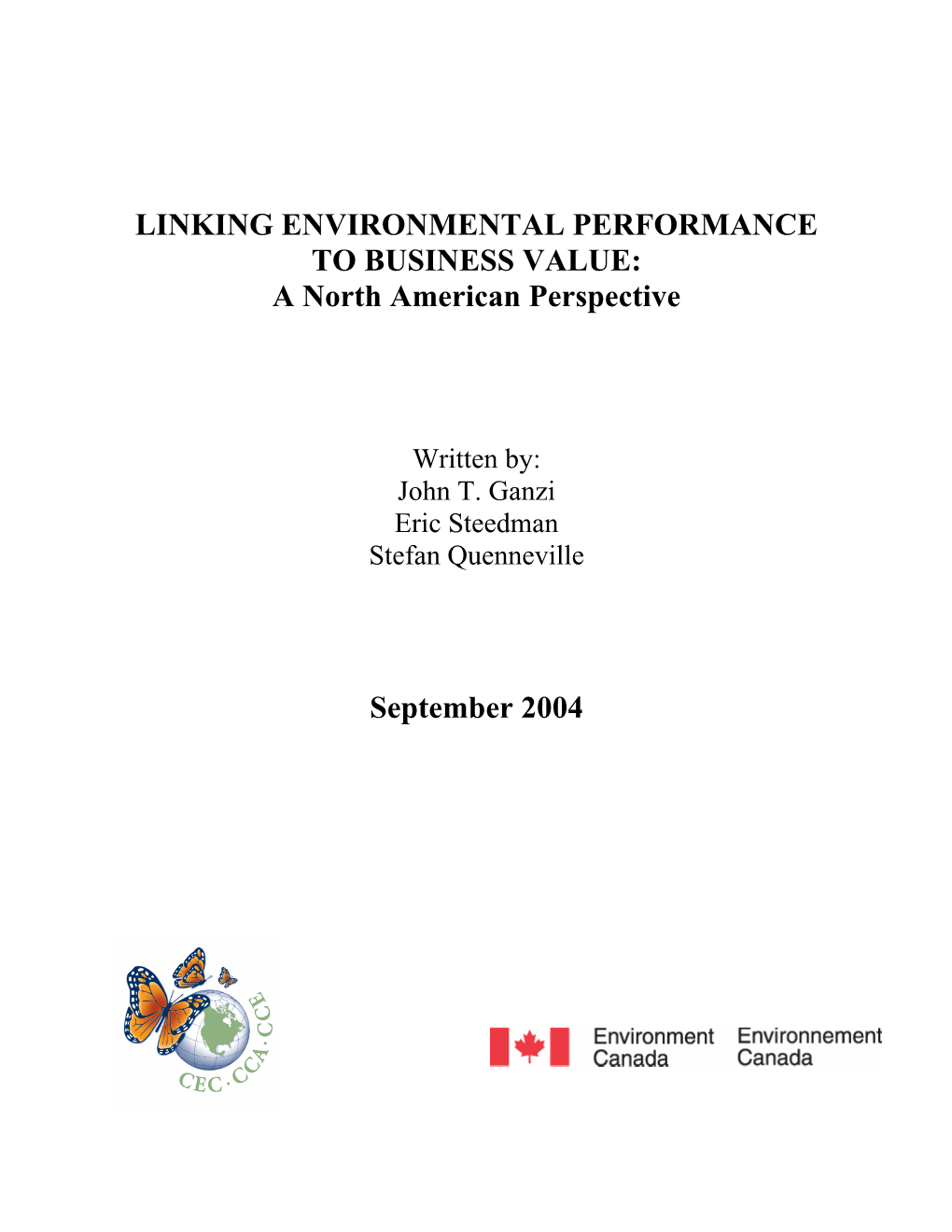 LINKING ENVIRONMENTAL PERFORMANCE to BUSINESS VALUE: a North American Perspective