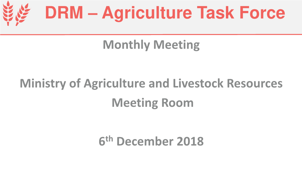 DRM – Agriculture Task Force Monthly Meeting