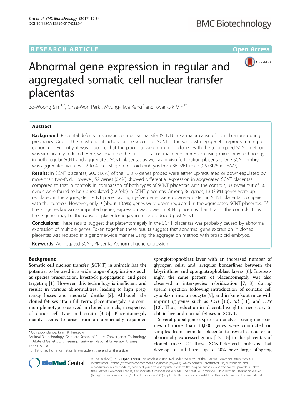 Abnormal Gene Expression in Regular and Aggregated Somatic Cell Nuclear Transfer Placentas Bo-Woong Sim1,2, Chae-Won Park1, Myung-Hwa Kang3 and Kwan-Sik Min1*