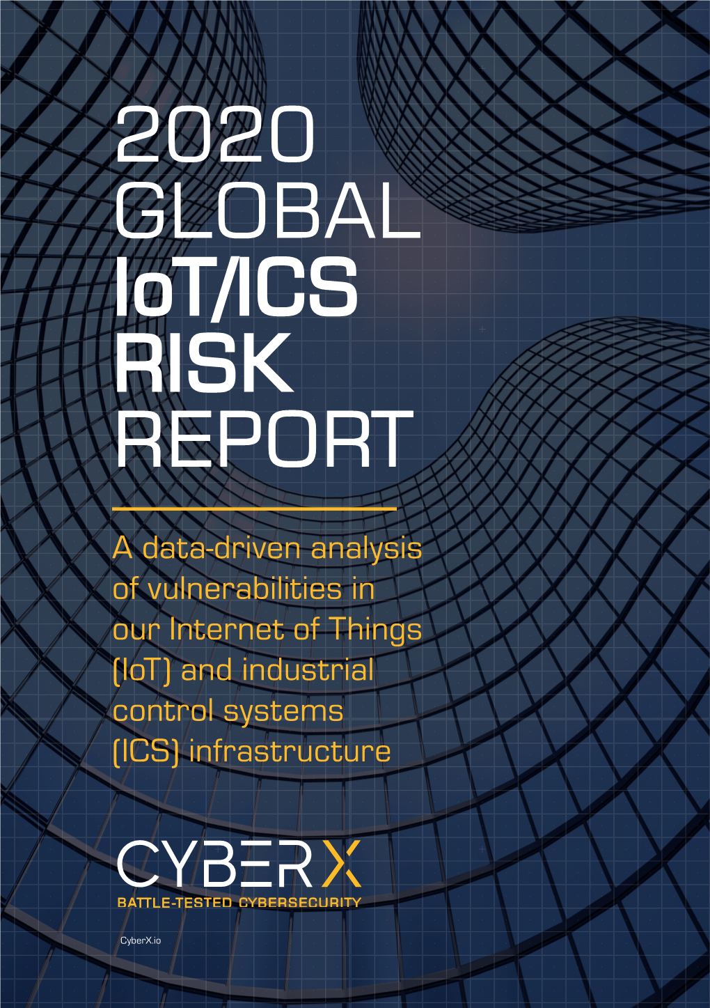 2020 GLOBAL Iot/ICS RISK REPORT