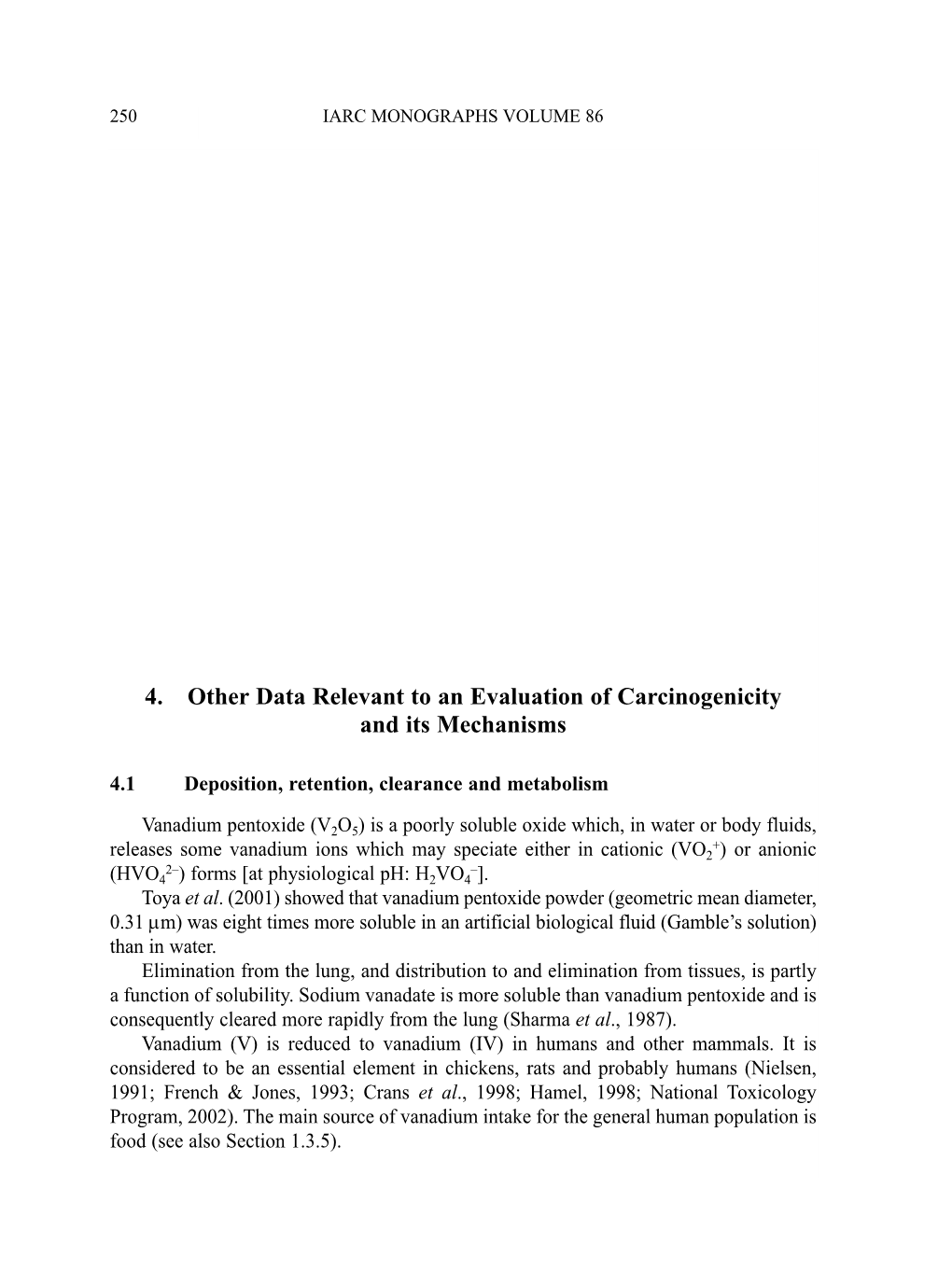 Other Data Relevant to an Evaluation of Carcinogenicity and Its Mechanisms