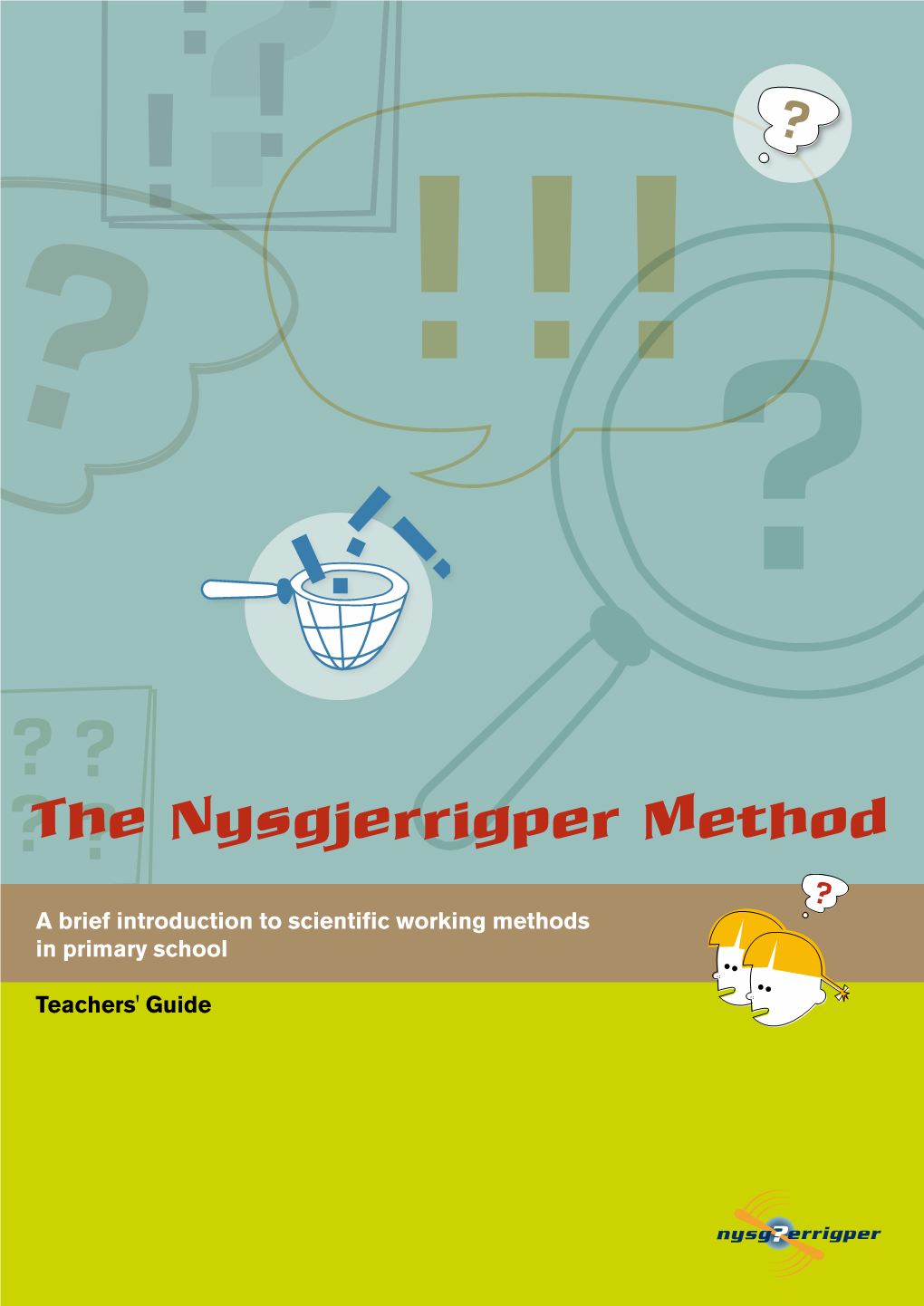 The Nysgjerrigper Method