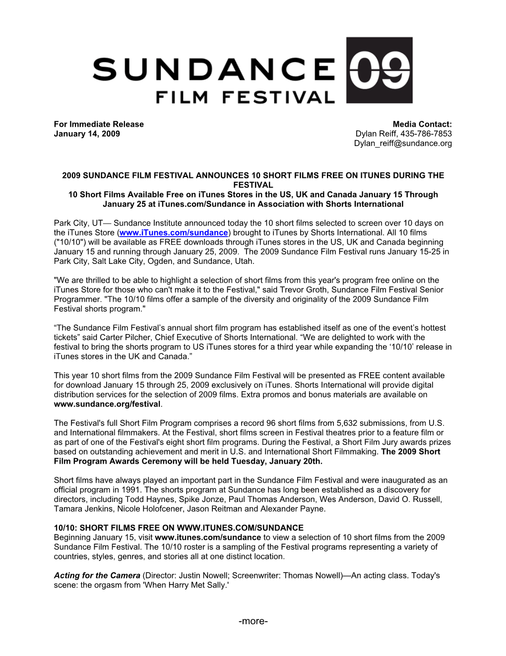 More- 2009 SUNDANCE FILM FESTIVAL ANNOUNCES 10 SHORT FILMS FREE on ITUNES DURING the FESTIVAL Page 2 of 2