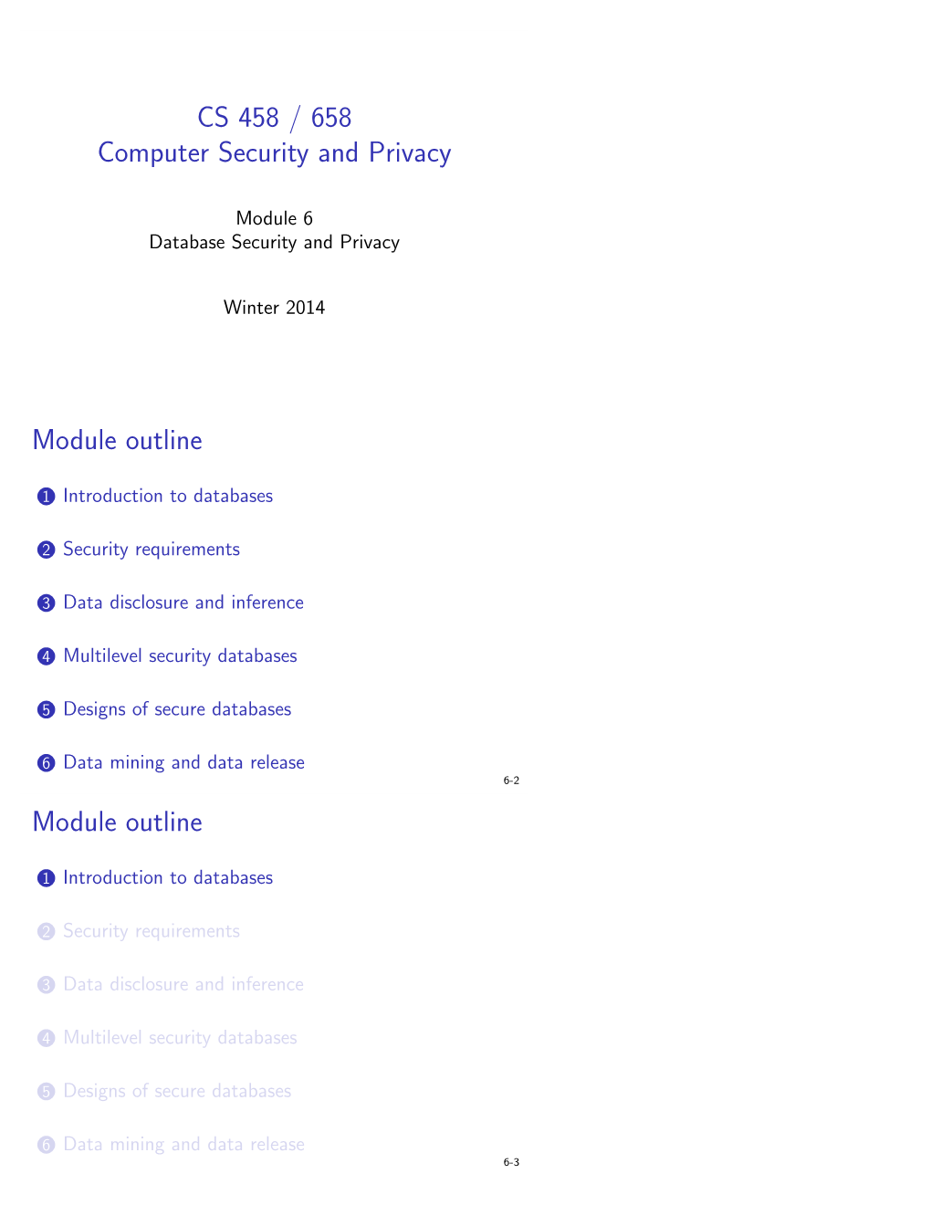 CS 458 / 658 Computer Security and Privacy Module Outline Module