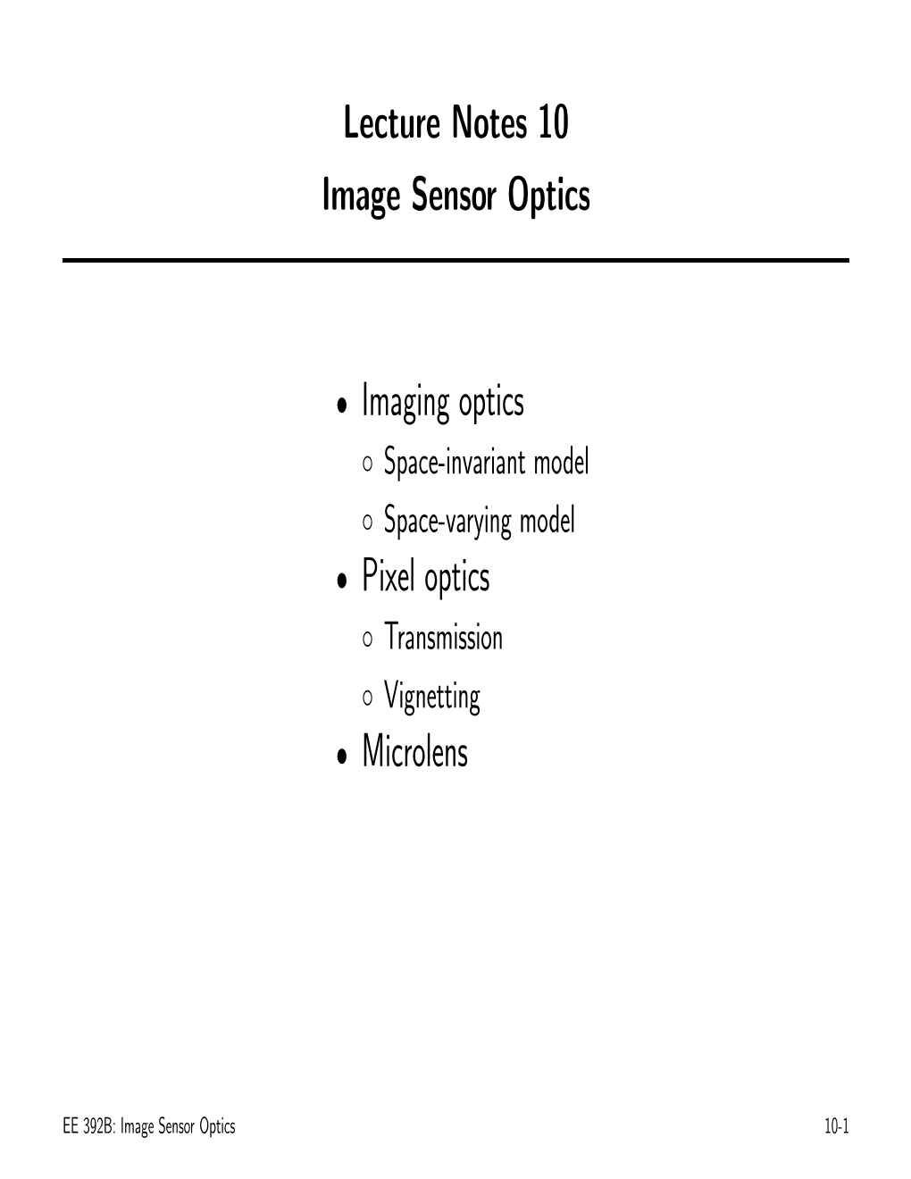 Lecture Notes 10 Image Sensor Optics • Imaging Optics • Pixel Optics • Microlens