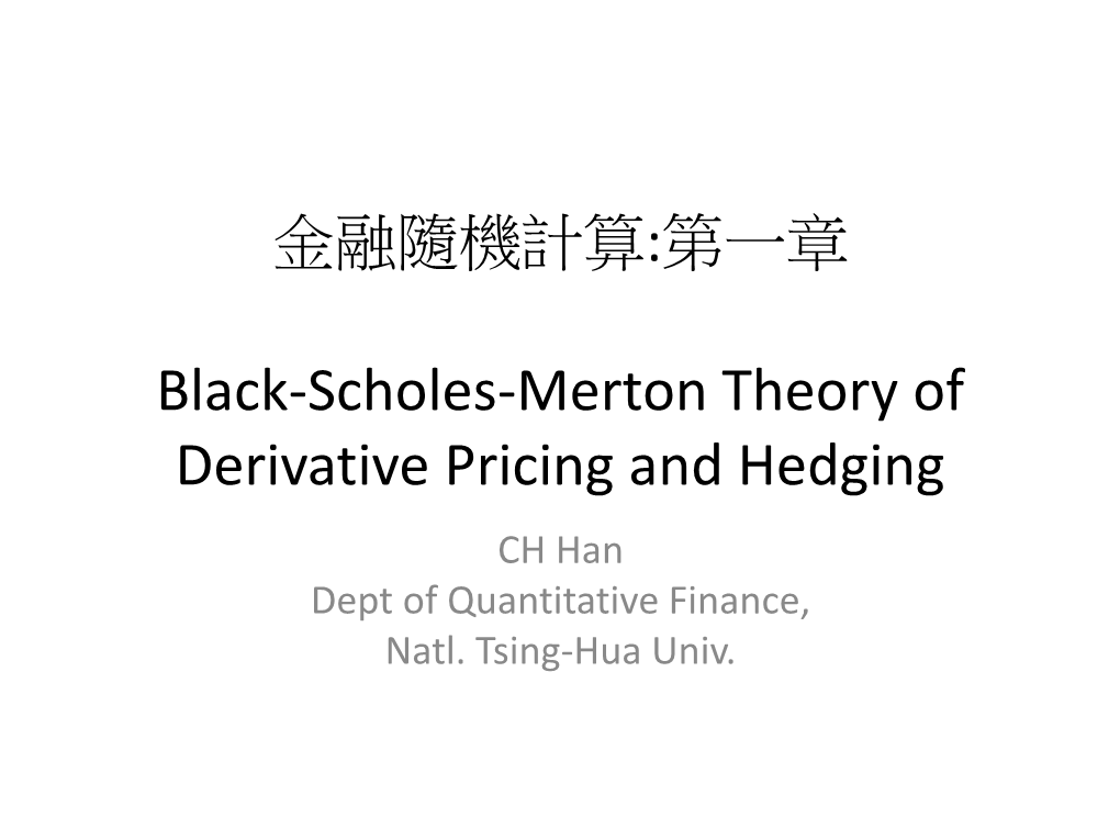 Black-Scholes-Merton Theory of Derivative Pricing and Hedging