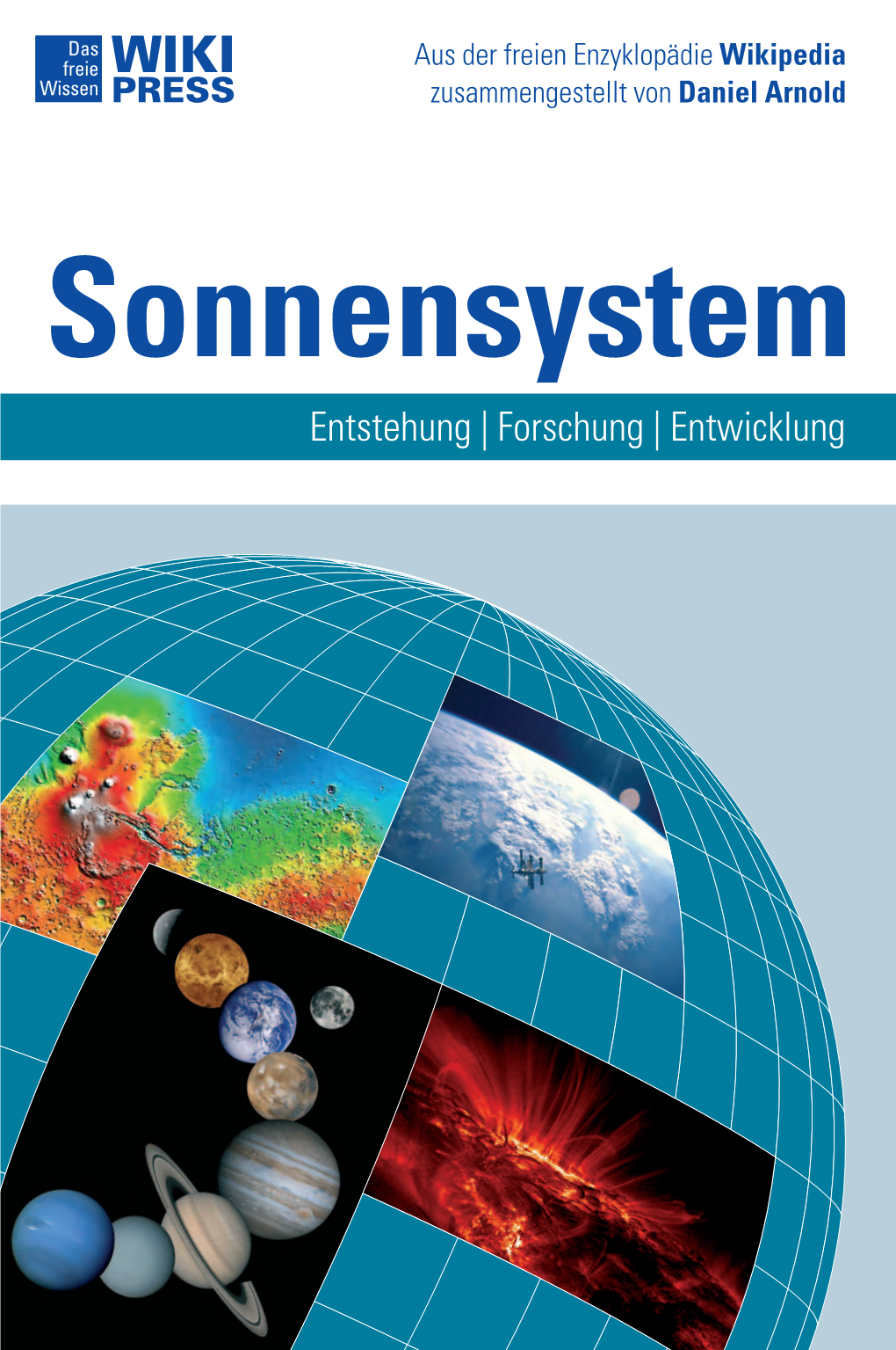 Sonnensystem Das Sonnensystem Fasziniert Die Menschen Bereits Seit Zehntausenden Sonnensystem Von Jahren