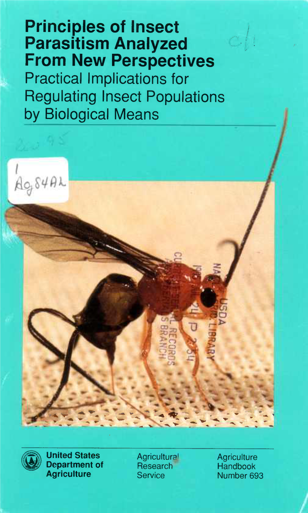 Principles of Insect Parasitism Analyzed from New Perspectives Practical Implications for Regulating Insect Populations by Biological Means