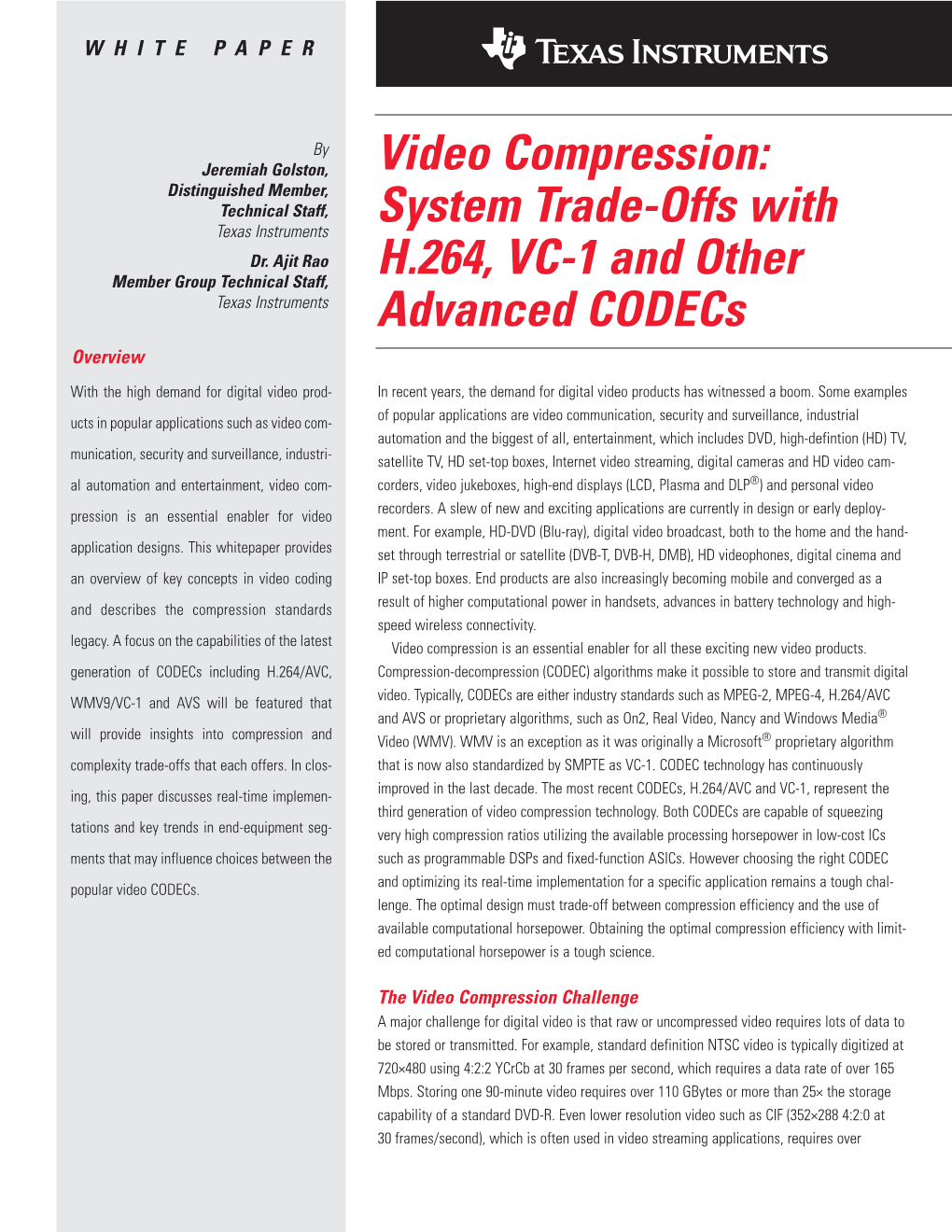 System Trade-Offs with H.264, VC-1 and Other Codecs