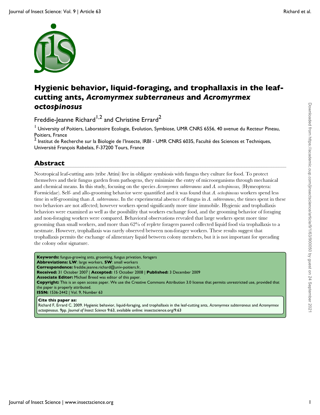 Hygienic Behavior, Liquid-Foraging, and Trophallaxis in the Leaf