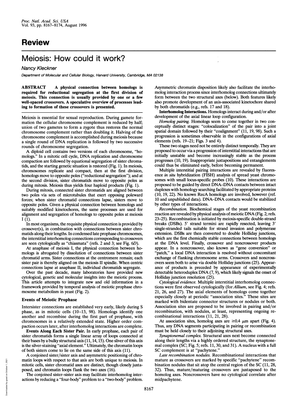 Review Meiosis: How Could It Work? Nancy Kleckner Department of Molecular and Cellular Biology, Harvard University, Cambridge, MA 02138