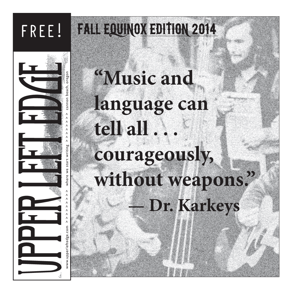 “Music and Language Can Tell All . . . Courageously, Without Weapons.” — Dr