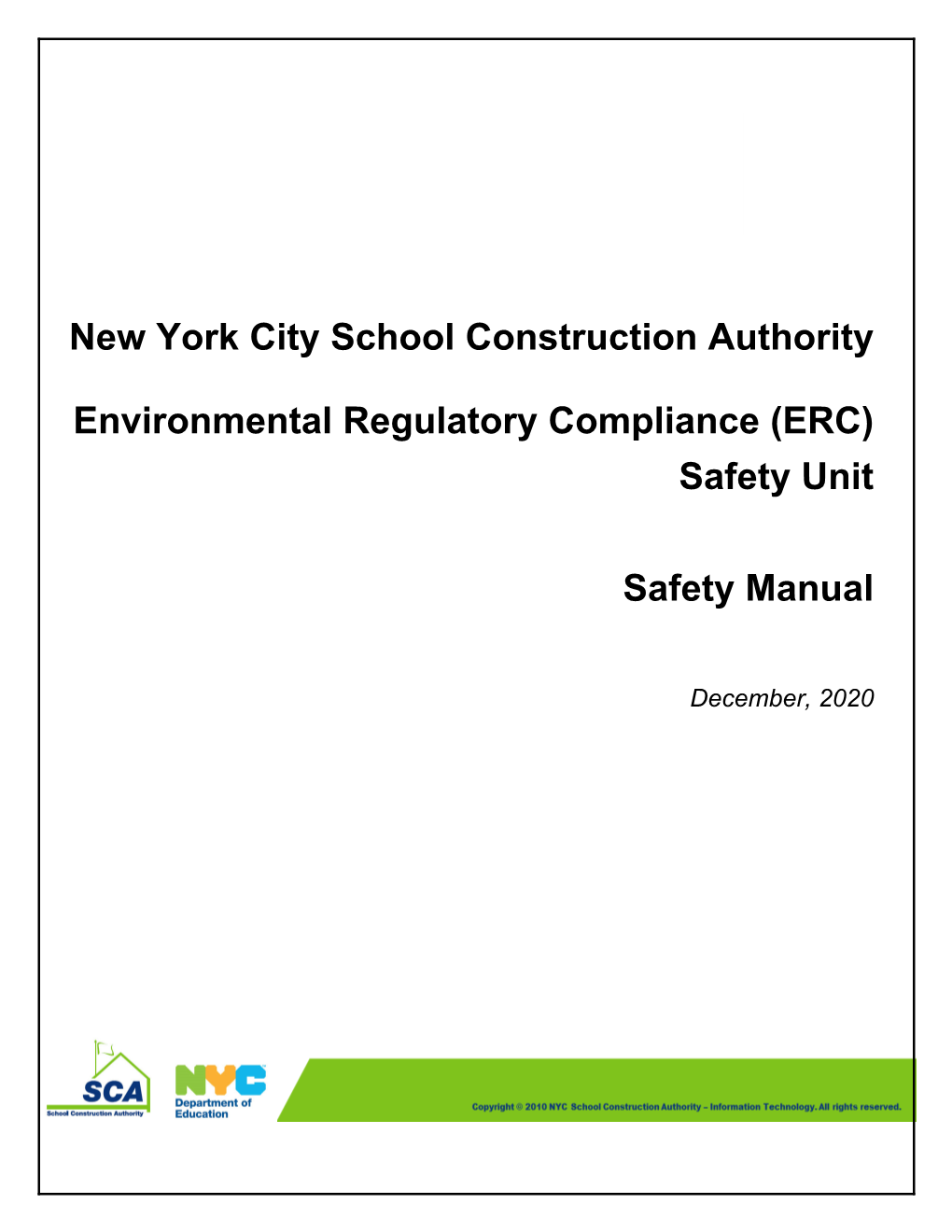 New York City School Construction Authority Environmental Regulatory Compliance (ERC) Safety Unit Safety Manual
