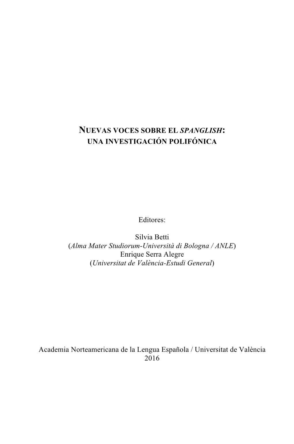 Nuevas Voces Sobre El Spanglish: Una Investigación Polifónica