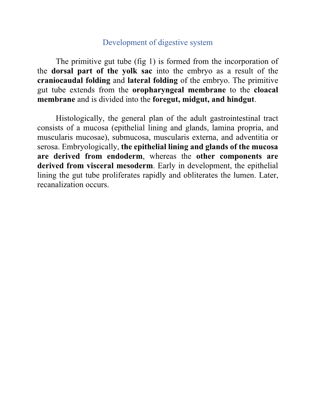 Development of Digestive System the Primitive Gut Tube (Fig 1)