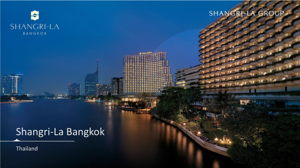 Shangri-La Hotel, Bangkok, an Enchanting Riverside Retreat in the Heart of a Vibrant City