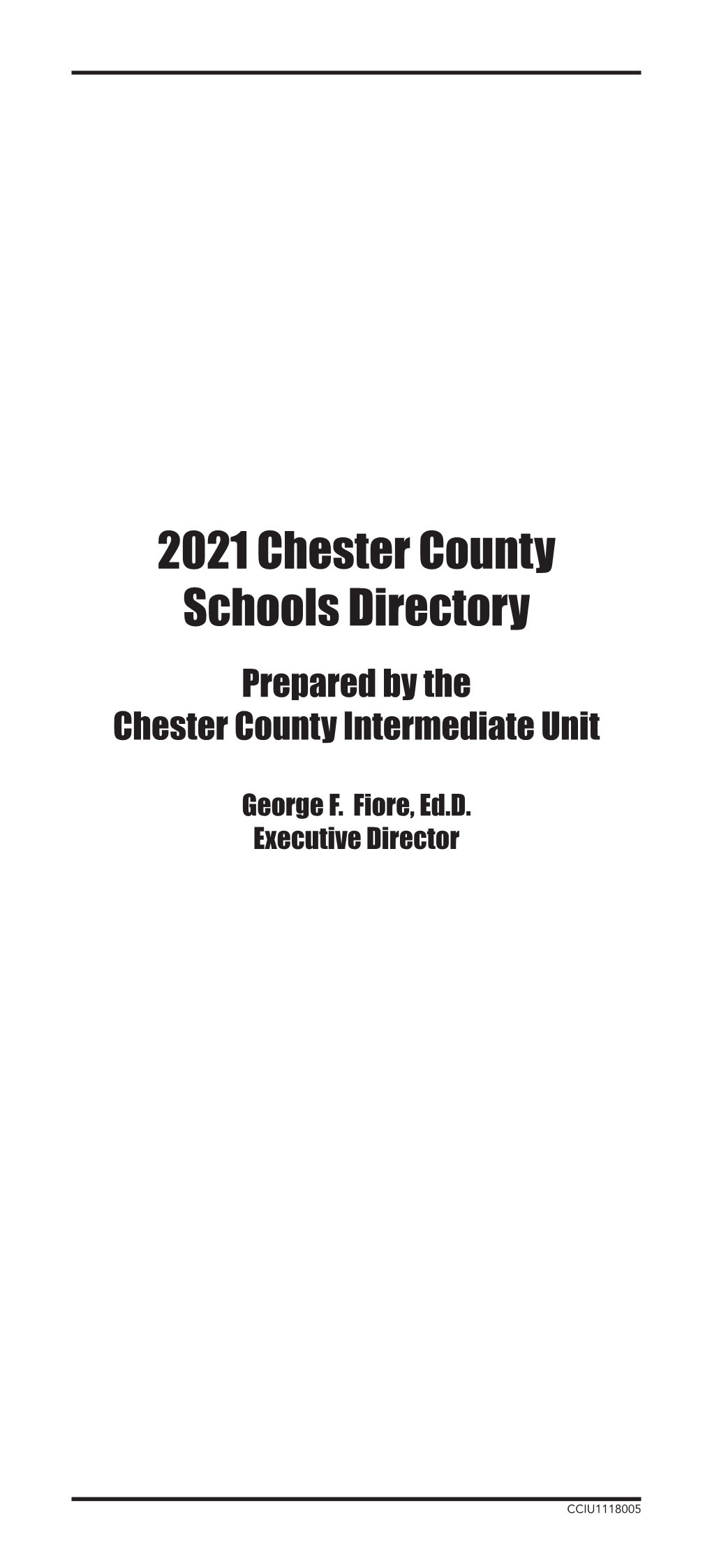 2021 Chester County Schools Directory Prepared by the Chester County Intermediate Unit