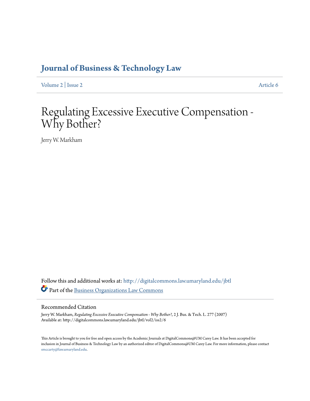 Regulating Excessive Executive Compensation - Why Bother? Jerry W