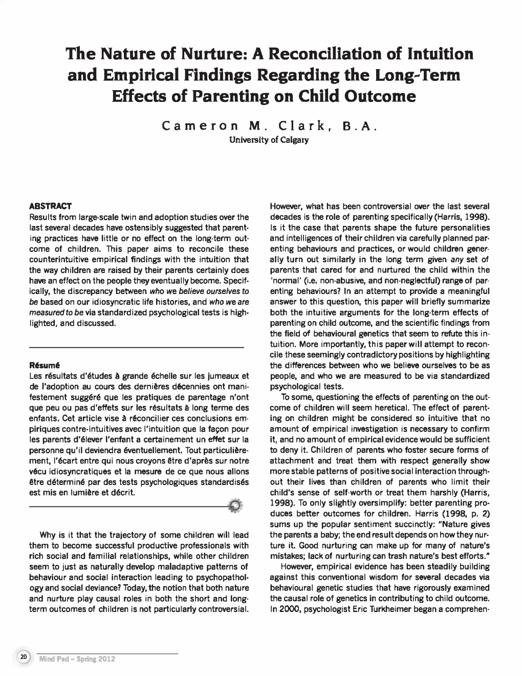 The Nature of Nurture: a Reconciliation of Intuition and Empirical Findings Regarding the Long