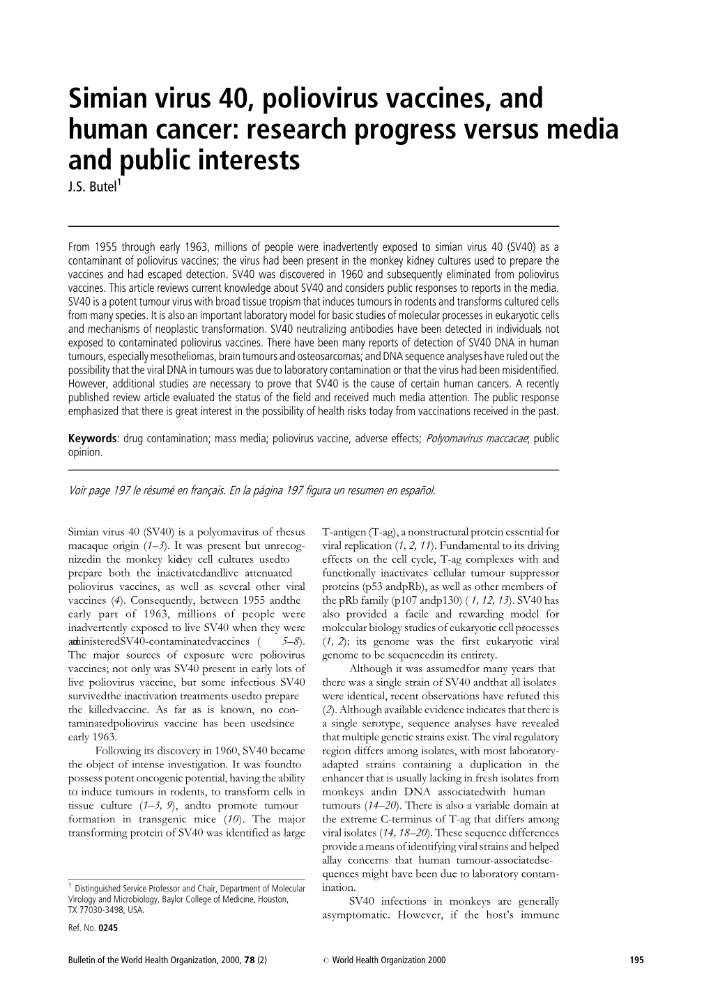 Simian Virus 40, Poliovirus Vaccines, and Human Cancer: Research Progress Versus Media and Public Interests J.S