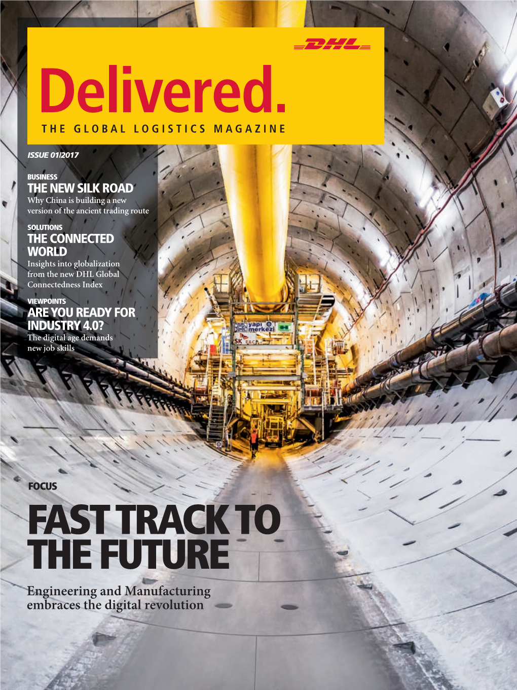FAST TRACK to the FUTURE Engineering and Manufacturing Embraces the Digital Revolution CONTENTS