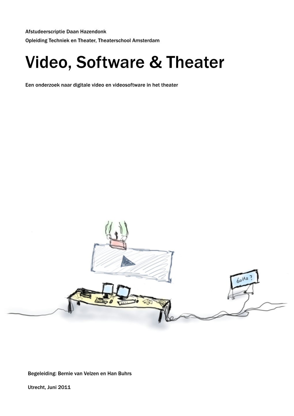 Scriptie Video, Software En Theater