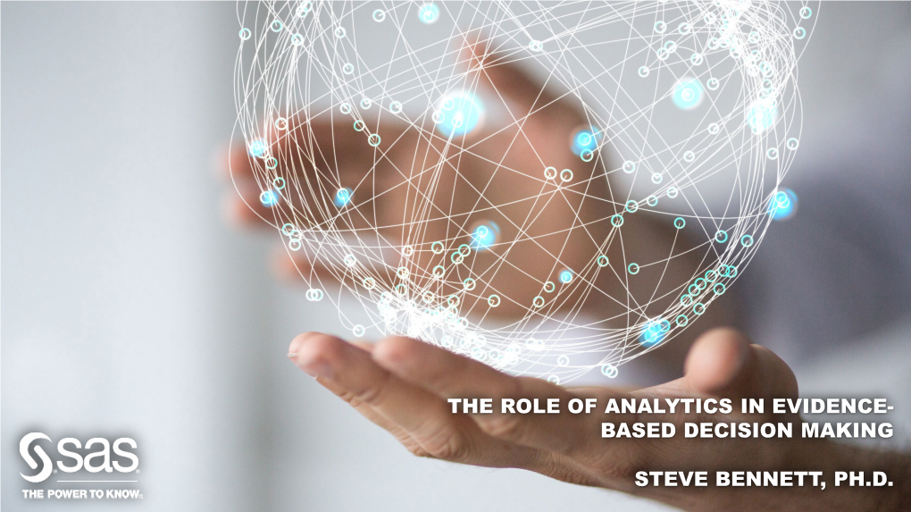 The Role of Analytics in Evidence Based Decision Making