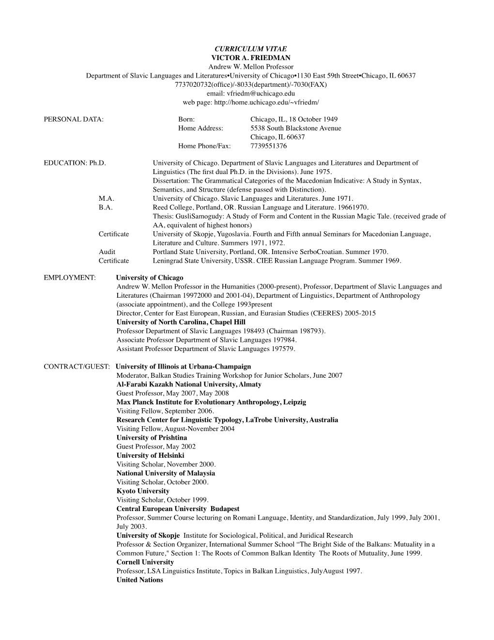 CURRICULUM VITAE VICTOR A. FRIEDMAN Andrew W. Mellon Professor Department of Slavic Languages and Literatures•University of Ch