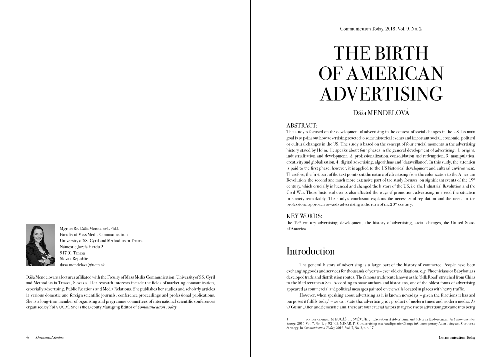 THE BIRTH of AMERICAN ADVERTISING Dáša MENDELOVÁ ABSTRACT: the Study Is Focused on the Development of Advertising in the Context of Social Changes in the US