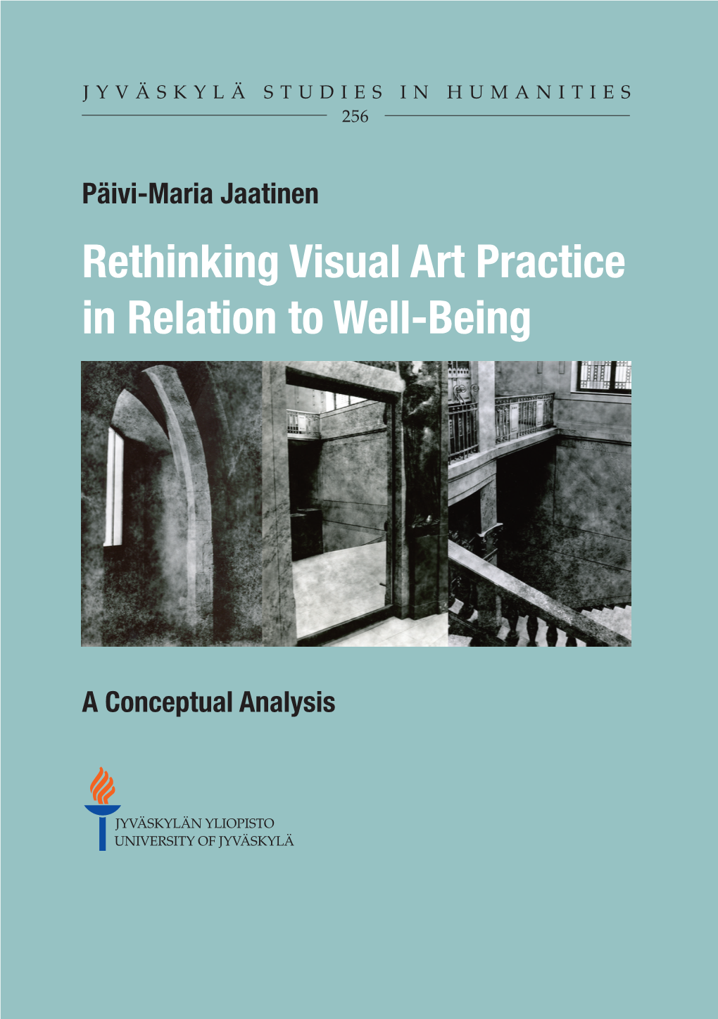 Rethinking Visual Art Practice in Relation to Well-Being. a Conceptual Analysis