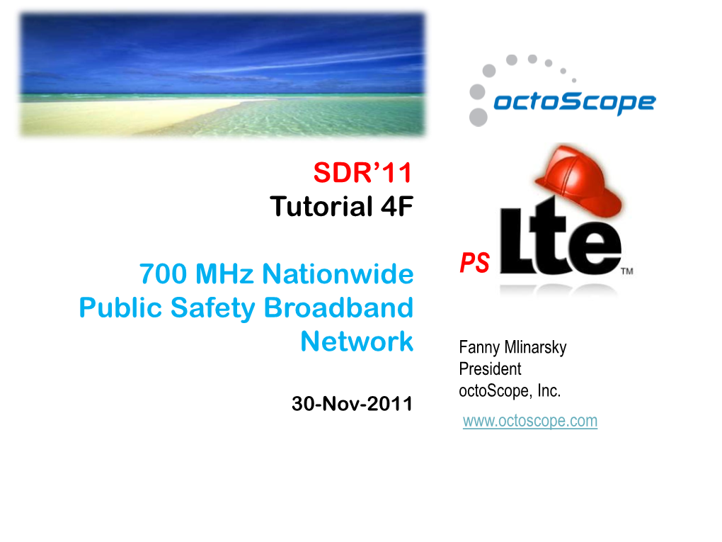 SDR'11 Tutorial 4F 700 Mhz Nationwide Public Safety
