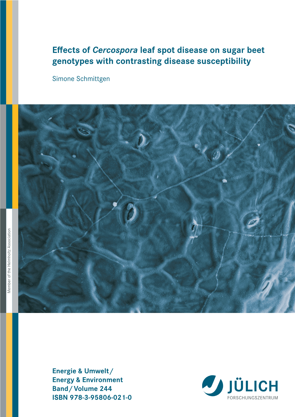 Effects of Cercospora Leaf Spot Disease on Sugar Beet Genotypes with Contrasting Disease Susceptibility