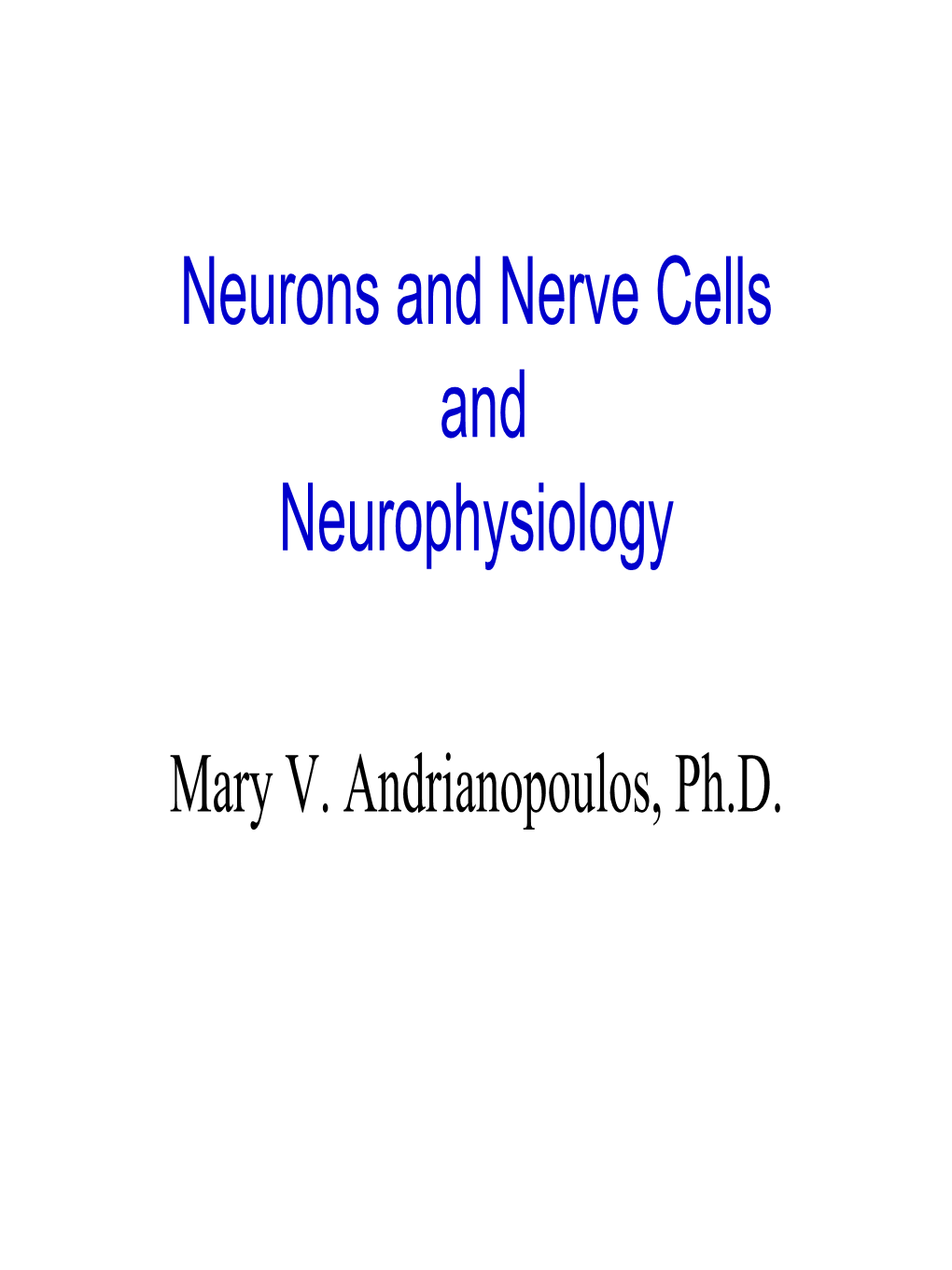 Nerve Cells and Neurophysiology
