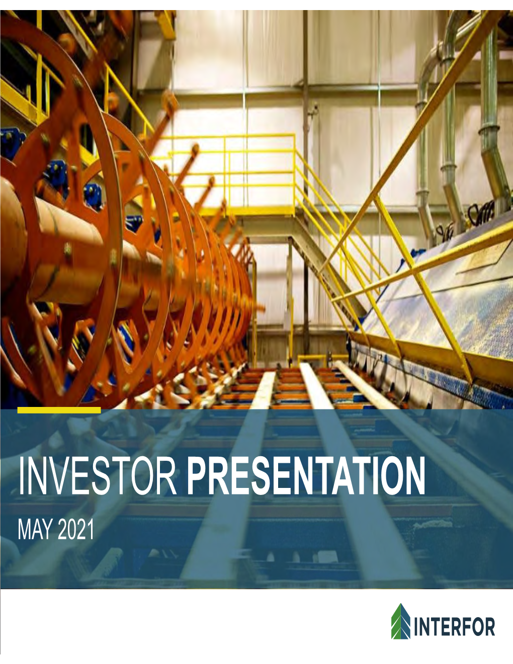 Investor Presentation May 2021 Forward-Looking Information & Non-Gaap Measures