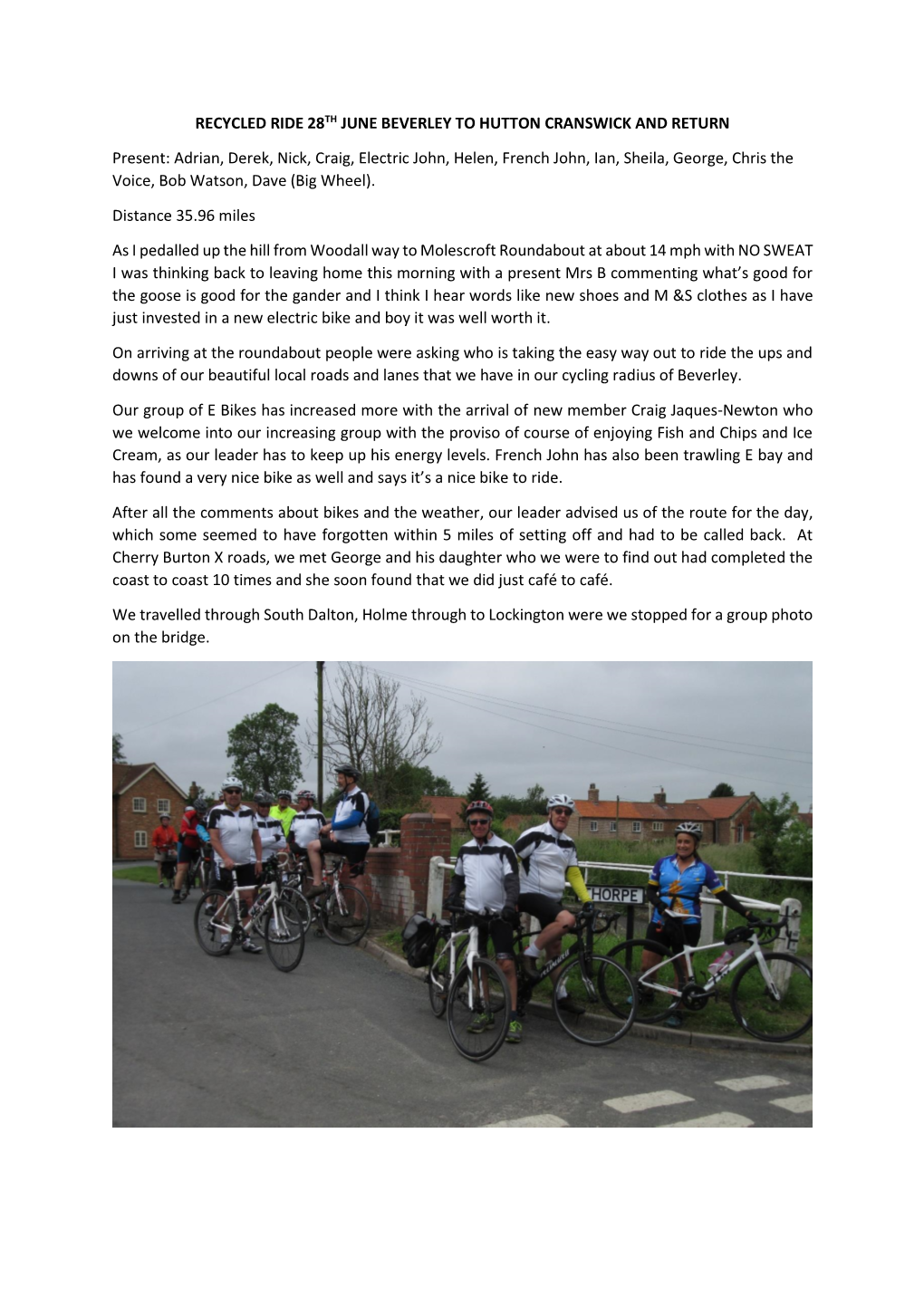 RECYCLED RIDE 28TH JUNE BEVERLEY to HUTTON CRANSWICK and RETURN Present: Adrian, Derek, Nick, Craig, Electric John, Helen, Fren