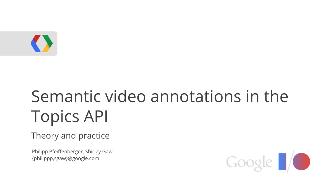 Semantic Video Annotations in the Topics API Theory and Practice