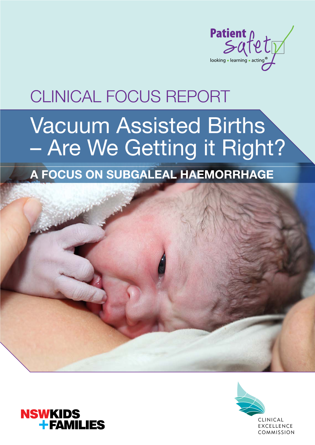 Vacuum Assisted Births – Are We Getting It Right? a FOCUS on SUBGALEAL HAEMORRHAGE