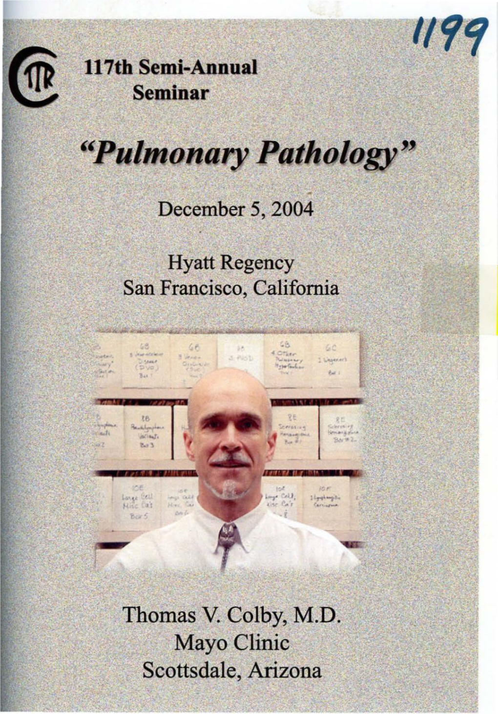 View of the Histology of Prior Tumor(S), and Comparison with the Lung Lesion and Immunohistochemistry