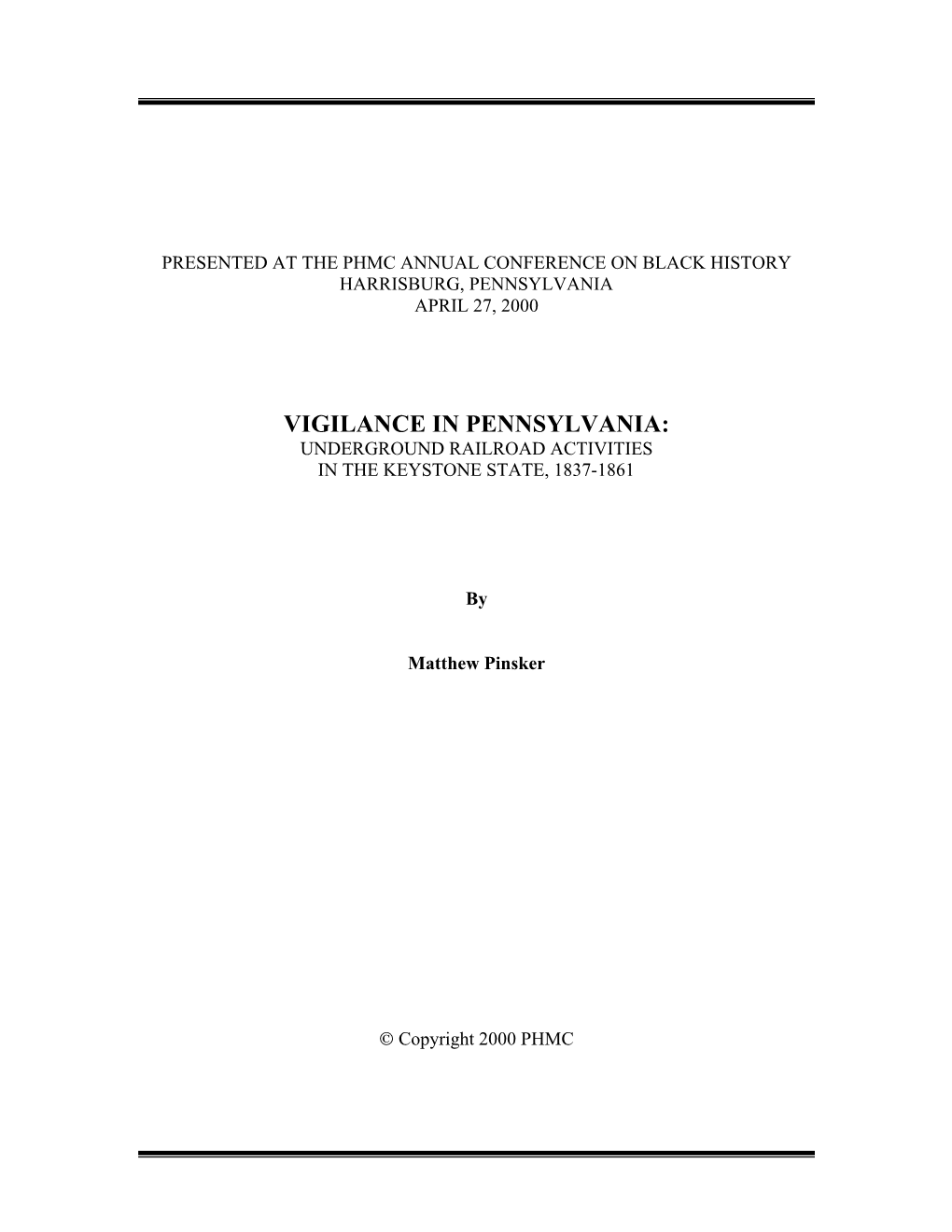 Vigilance in Pennsylvania: Underground Railroad Activities in the Keystone State, 1837-1861