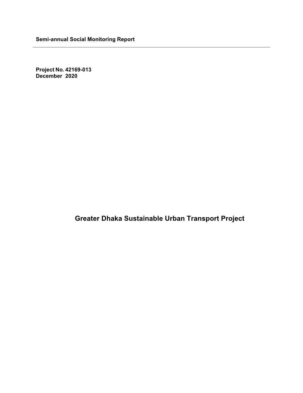 Greater Dhaka Sustainable Urban Transport Project This Semi-Annual Social Monitoring Report Is a Document of the Borrower