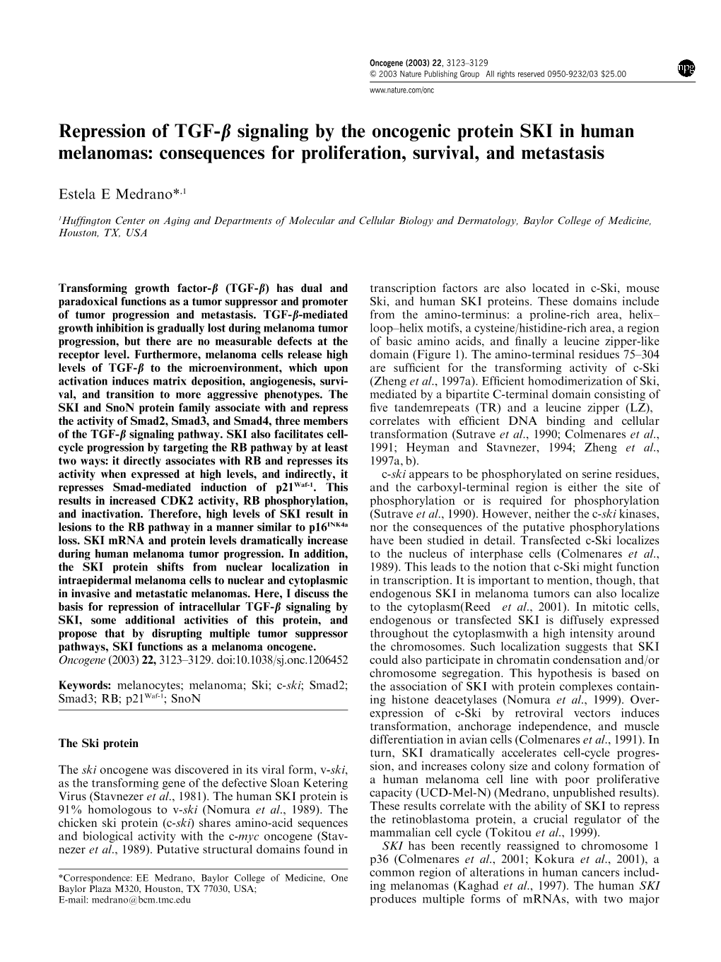 Repression of TGF-B Signaling by the Oncogenic Protein SKI in Human Melanomas: Consequences for Proliferation, Survival, and Metastasis