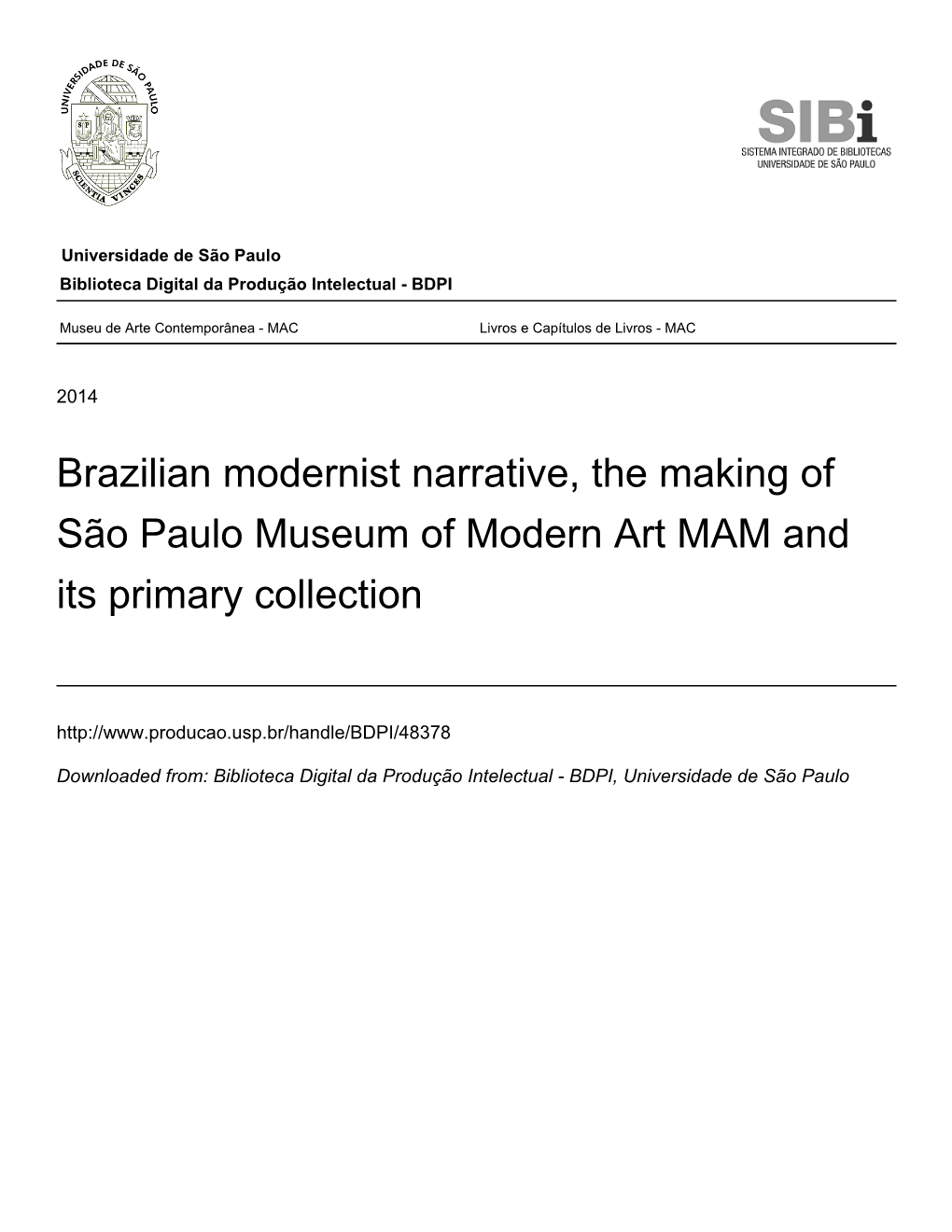 Brazilian Modernist Narrative, the Making of São Paulo Museum of Modern Art MAM and Its Primary Collection