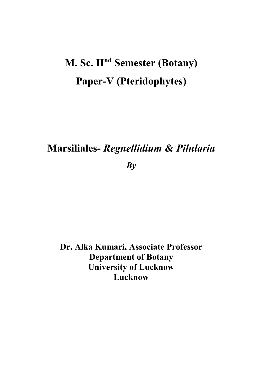 (Botany) Paper-V (Pteridophytes) Marsiliales- Regnellidium & Pilularia