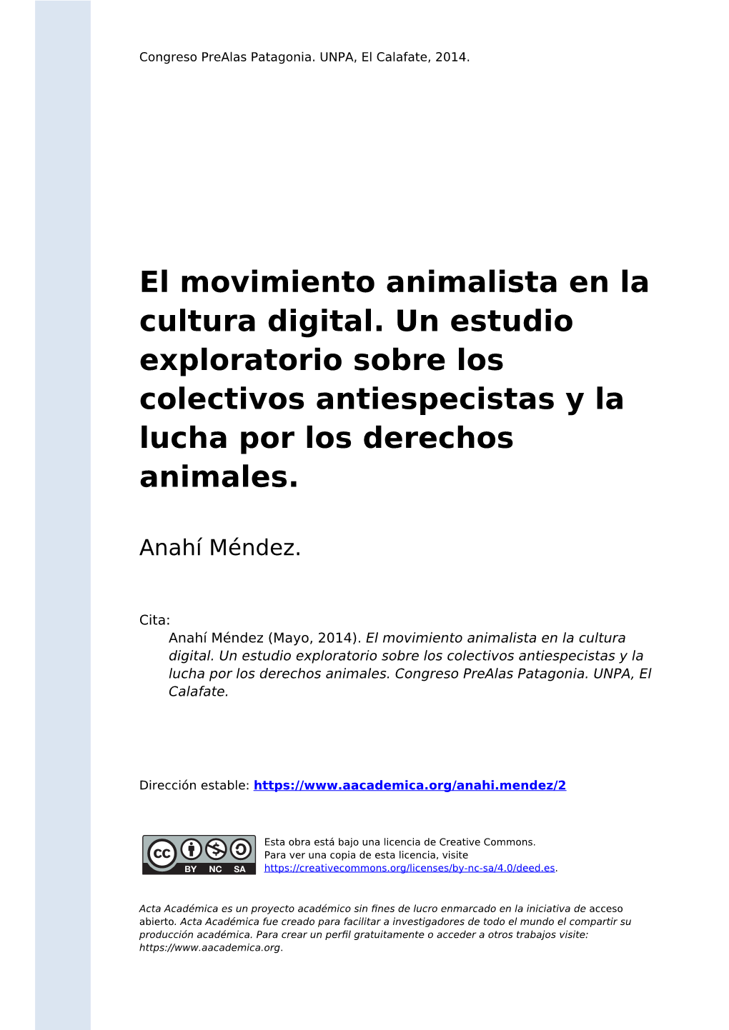 El Movimiento Animalista En La Cultura Digital. Un Estudio Exploratorio Sobre Los Colectivos Antiespecistas Y La Lucha Por Los Derechos Animales