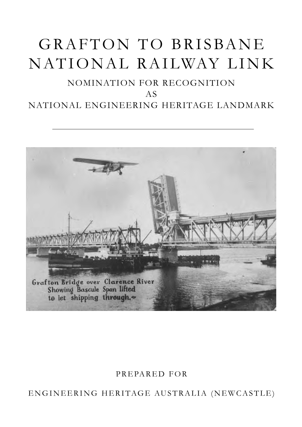 Grafton to Brisbane Railway Line Is Significant at a National Level for Forming the First Standard Gauge Railway Link Between State Capitals in Australia