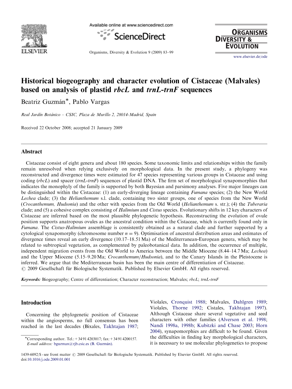 Historical Biogeography and Character Evolution of Cistaceae (Malvales) Based on Analysis of Plastid Rbcl and Trnl-Trnf Sequences Beatriz Guzma´Nã, Pablo Vargas