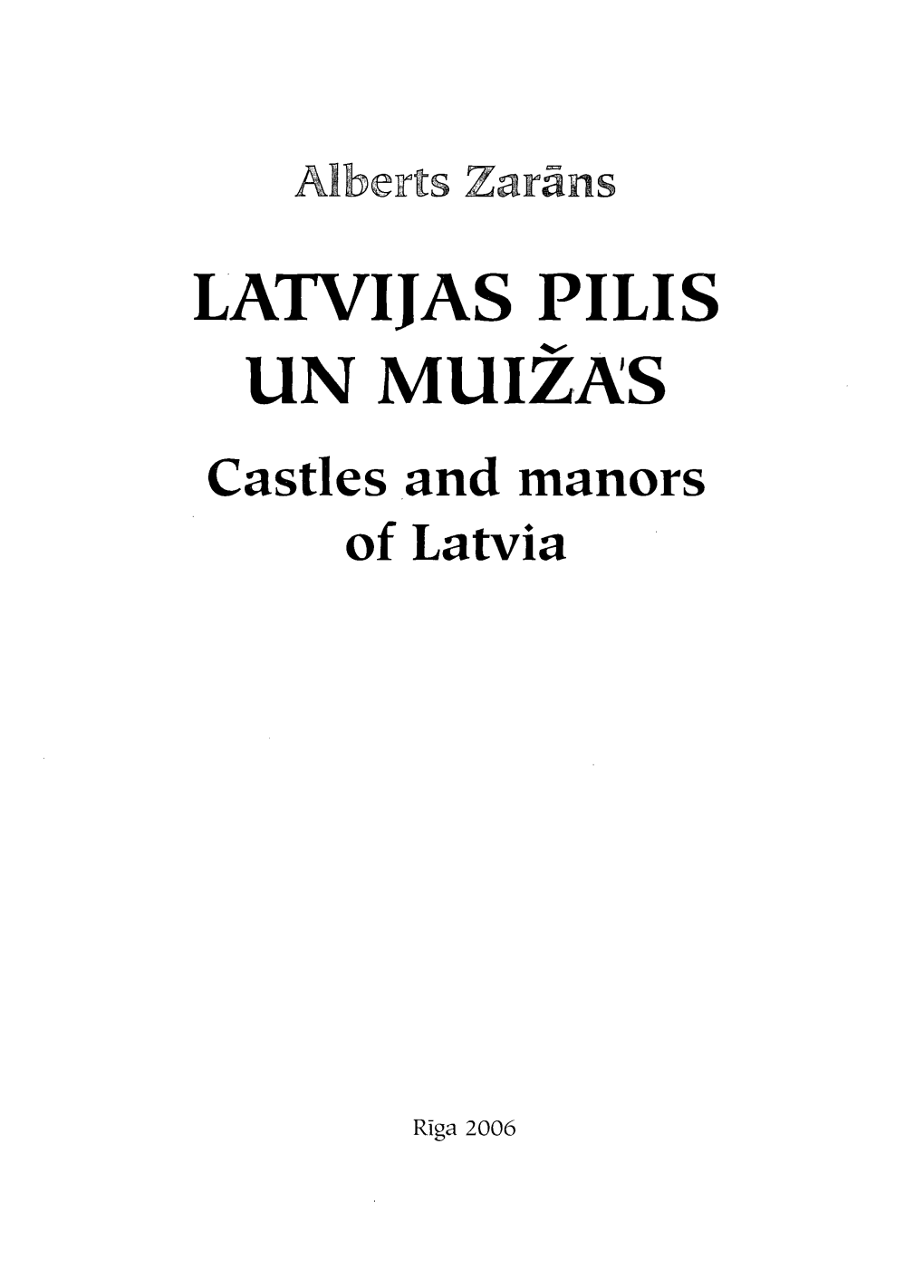 LATVIJAS PILIS UN MUIŽAS Castlcs and Manors of Latvia