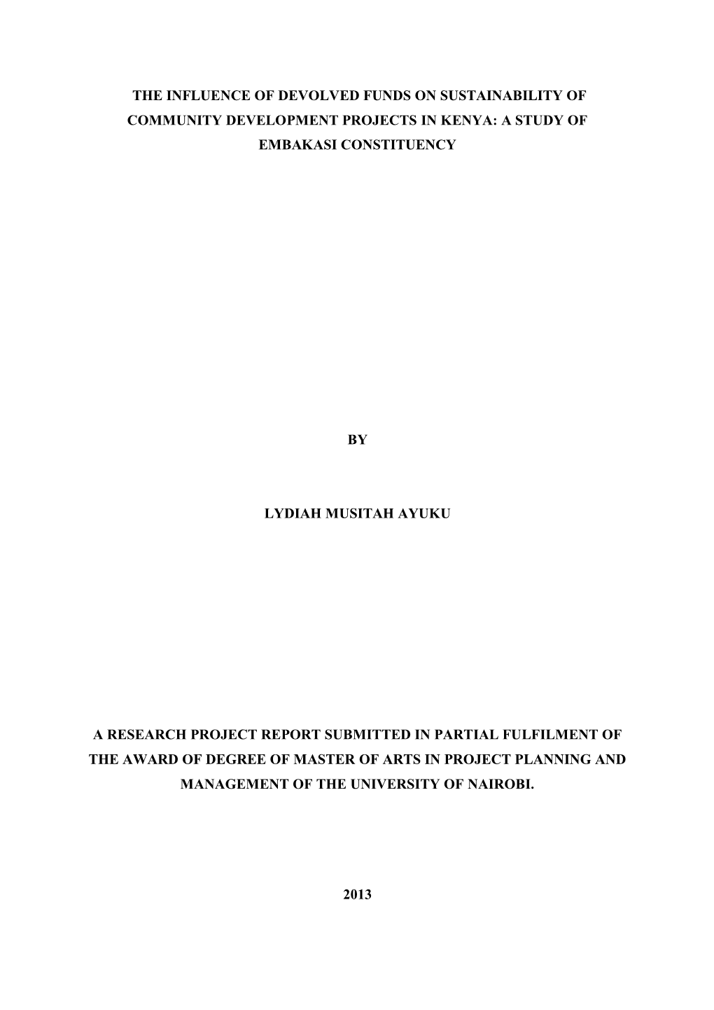 The Influence of Devolved Funds on Sustainability of Community Development Projects in Kenya: a Study of Embakasi Constituency