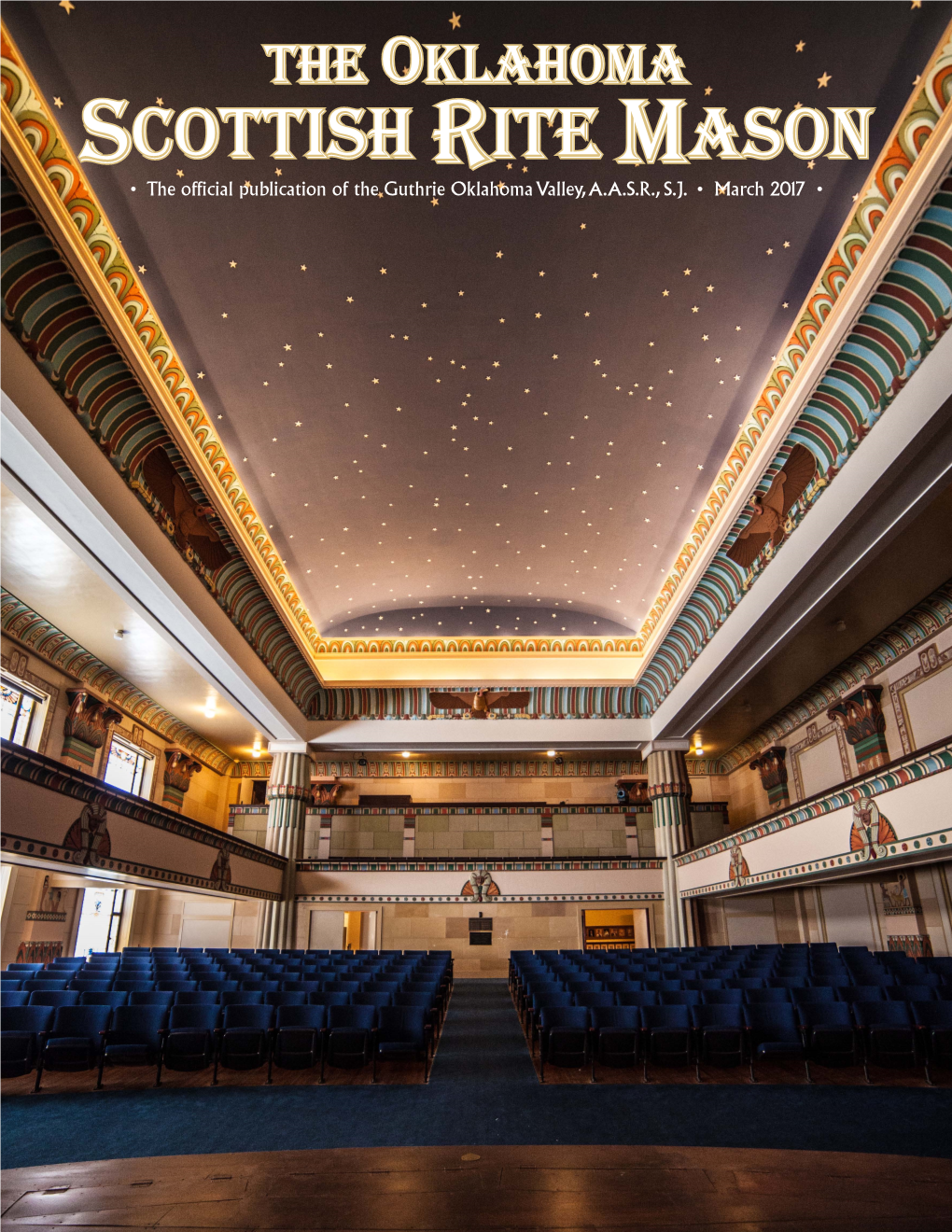 Scottish Rite Mason • the Official Publication of the Guthrie Oklahoma Valley, A.A.S.R., S.J